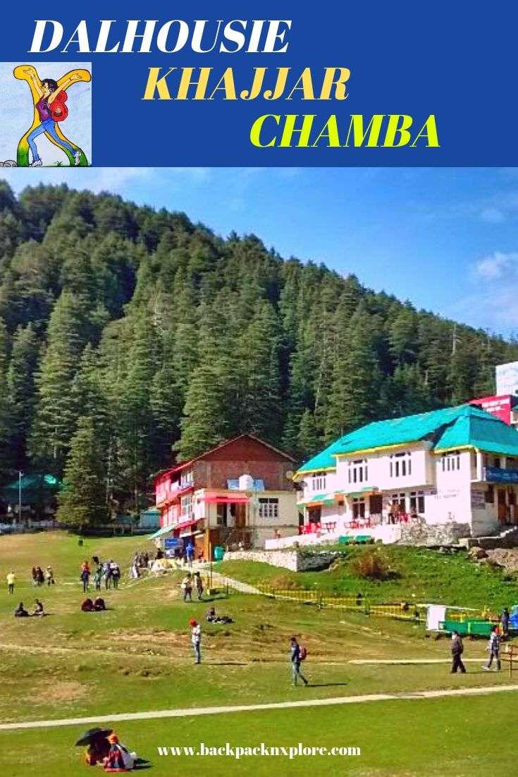 Dalhousie Khajjar Chamba trip in 3 days. A perfect itinerary for family -friendly and budget-friendly itinerary.