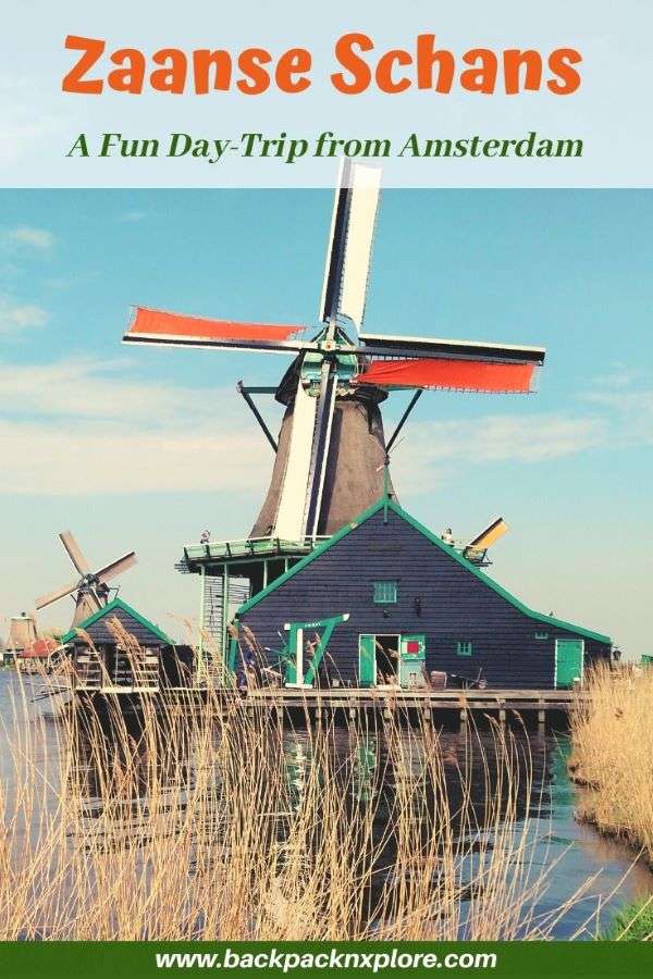Zaanse Schans - A Day Trip from Amsterdam. Explore this Dutch Heritage site in Netherlands - Windmills, wooden houses and mesmerizing landscapes. #Netherlands #Europe