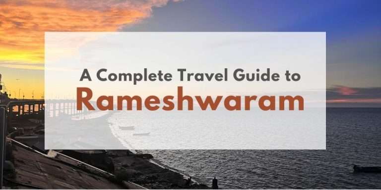 The Best Rameshwaram Itinerary – an offbeat Rameshwaram Trip Plan