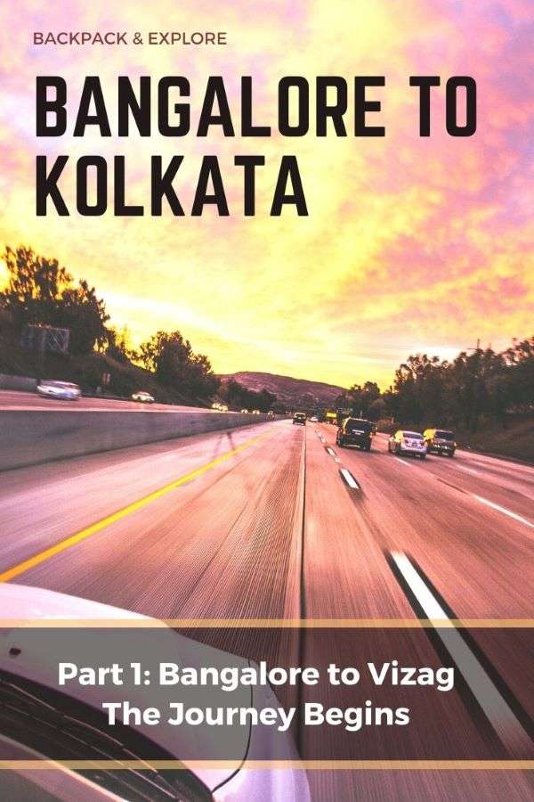 Driving from Bangalore to Kolkata in 3 days. Part 1 of the epic Road Trip in India