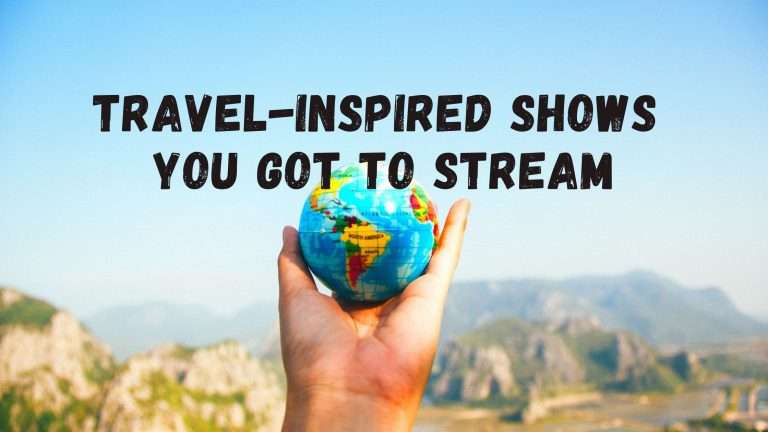 3 Travel Shows on Amazon Prime India that you need to watch