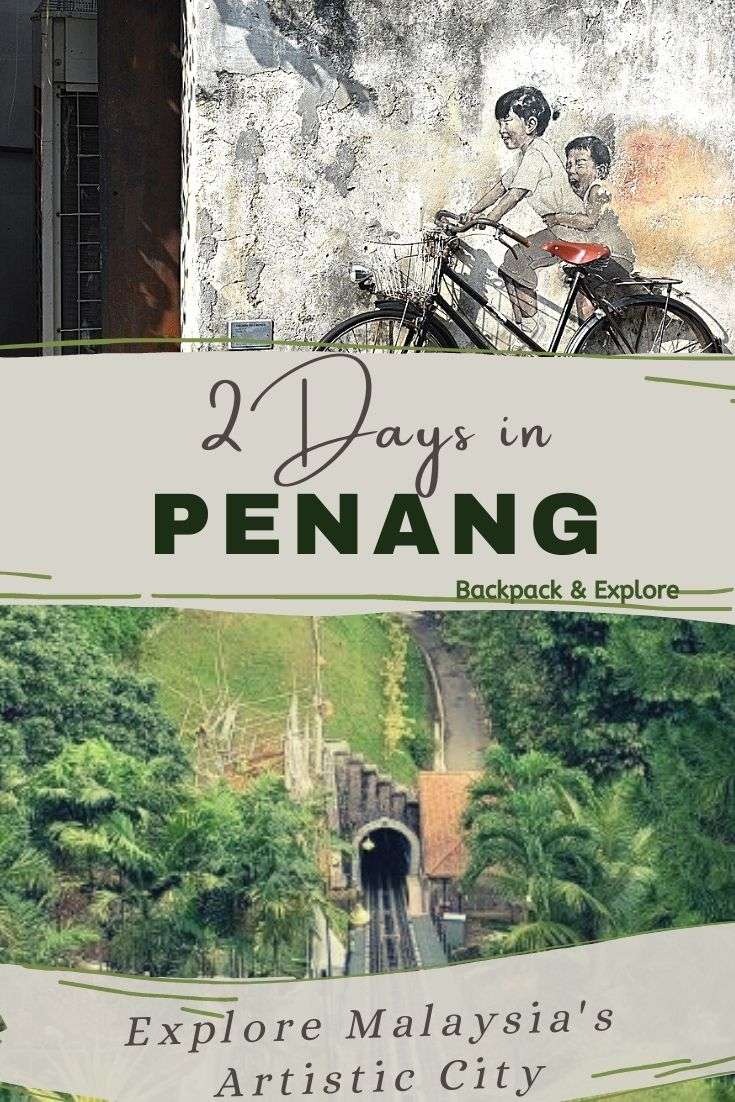 Penang Itinerary - Explore The Best of Penang in 2 Days 12