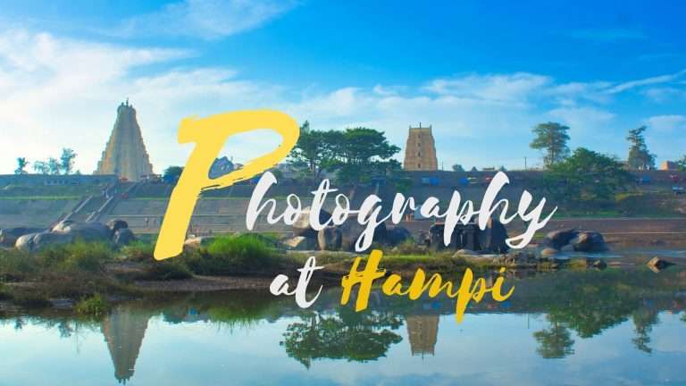 Hampi Photoshoot – Perfect Places to Capture the Unusual Beauty